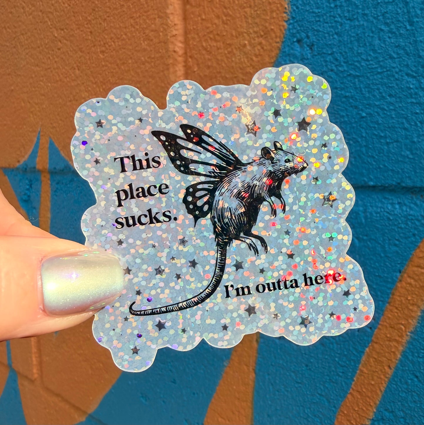 This Place Sucks. I'm Outta Here Glitter Sticker