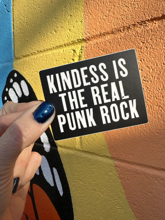 Kindness Is The Real Punk Rock Sticker