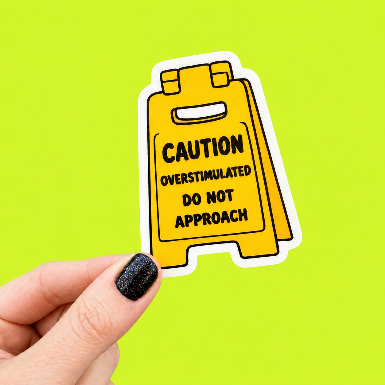 Caution Overstimulated Do Not Approach Sticker