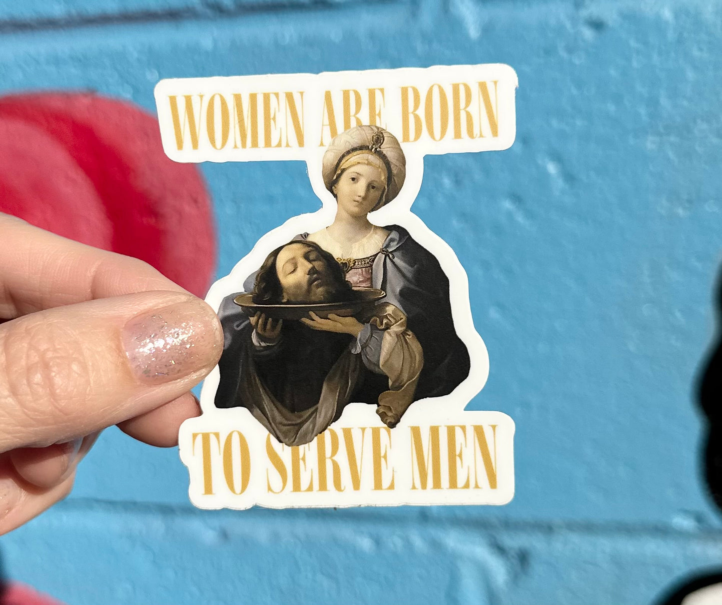 Women Are Born To Serve Men Sticker