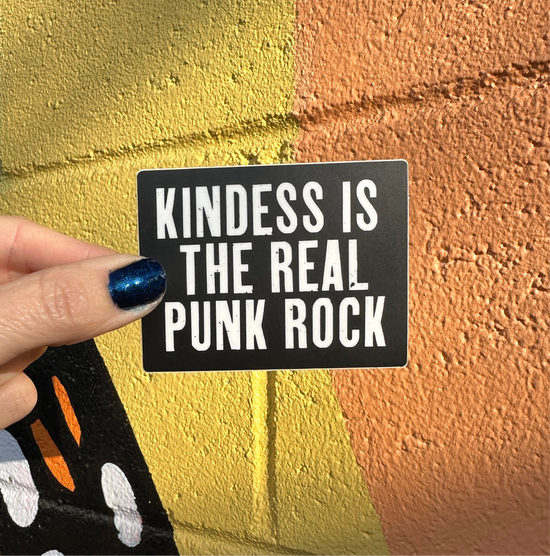 Kindness Is The Real Punk Rock Sticker