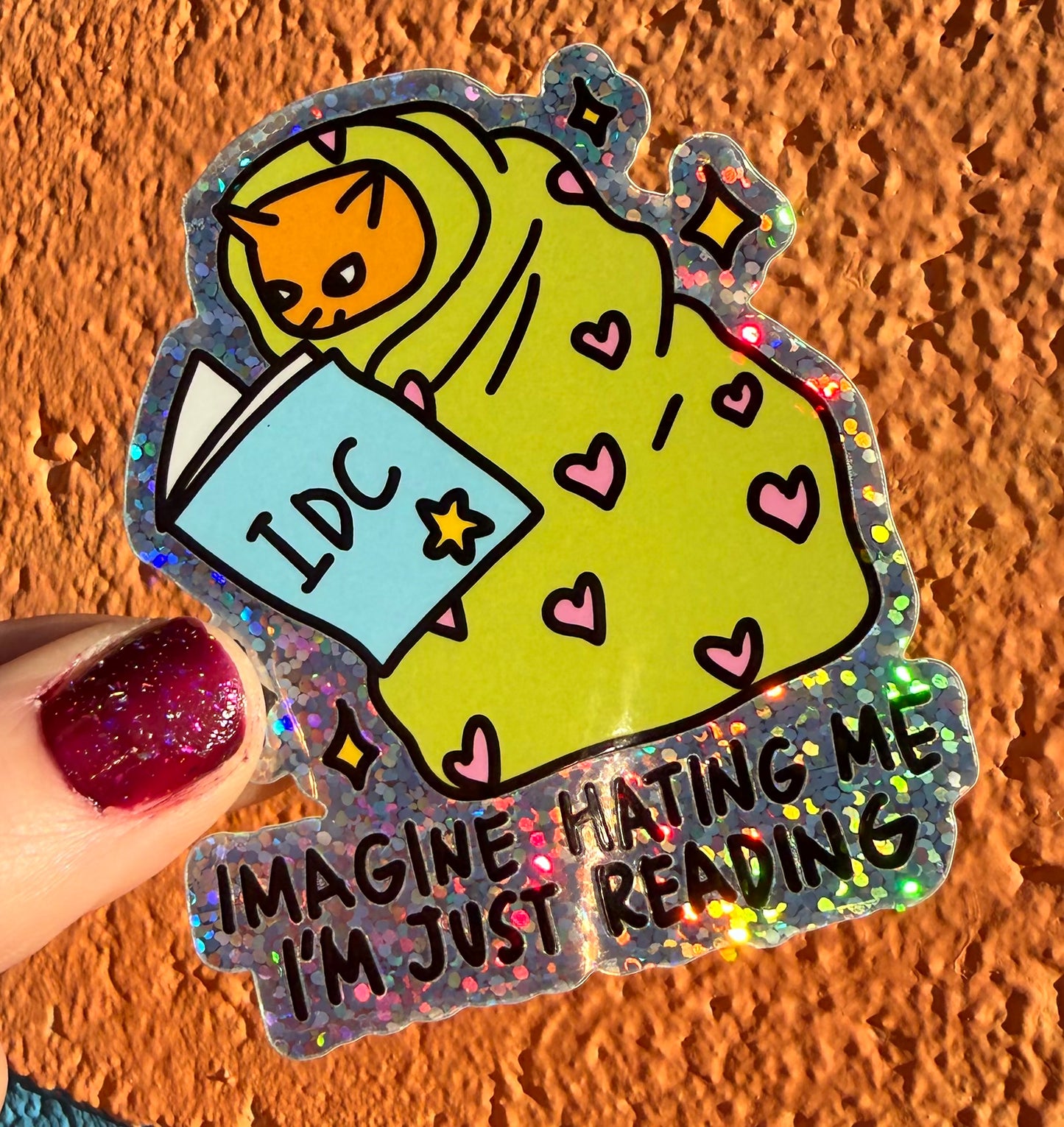 Imagine Hating Me I'm Just Reading Glitter Sticker