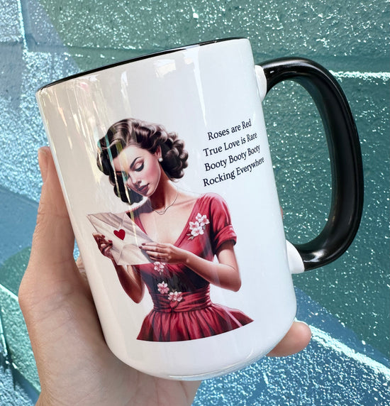 *Imperfectly Perfect Roses Are Red True Love Is Rare Booty Booty Booty Rocking Everywhere 15 oz Black Rim Mug