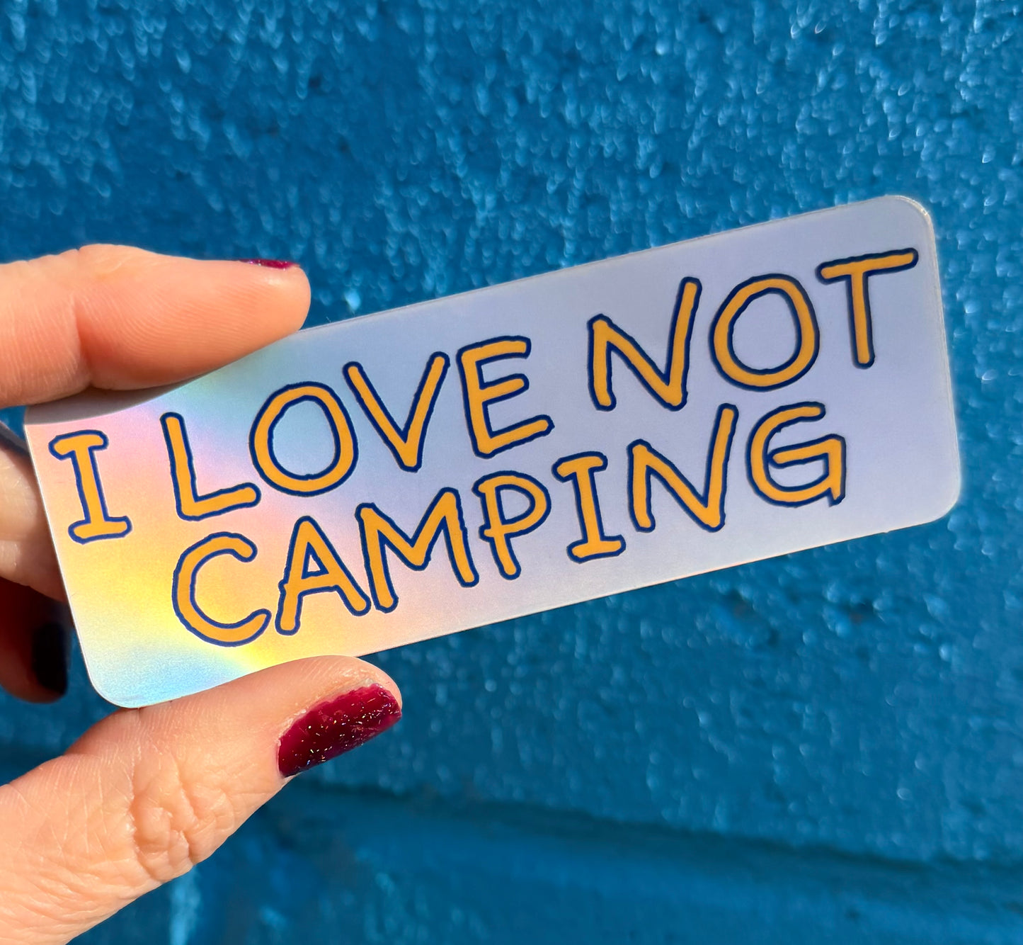 I Love Not Camping Holographic Sticker