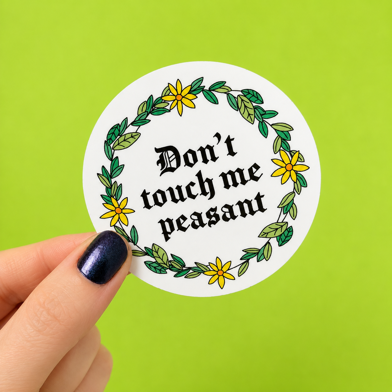 Don't Touch Me Peasant Sticker