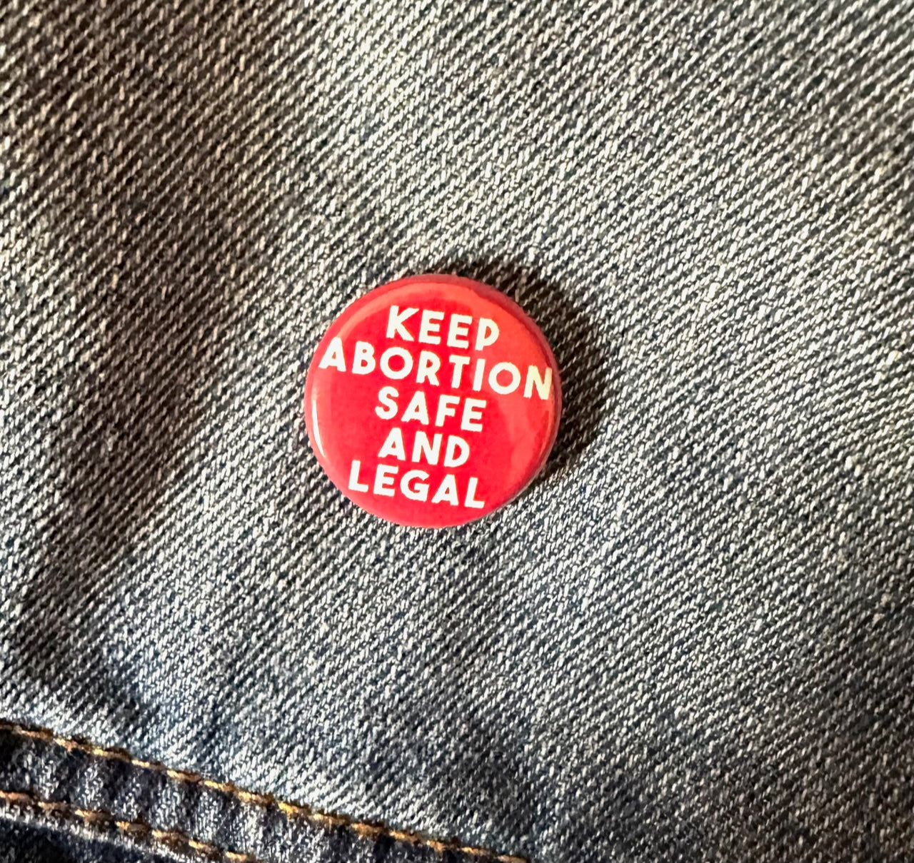 Keep Abortion Safe And Legal Pinback Button