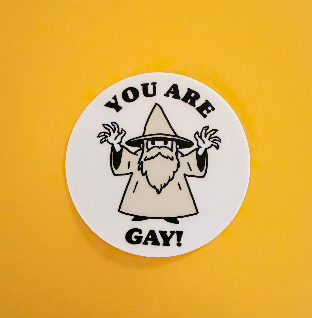 You Are Gay Sticker
