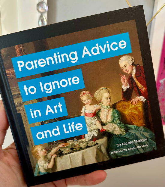 Parenting Advice to Ignore in Art and Life Book