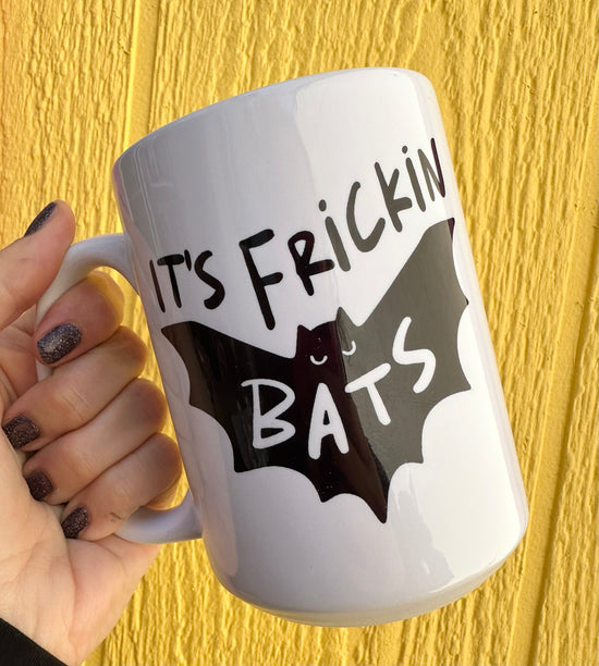 It's Frickin Bats 15 oz Mug