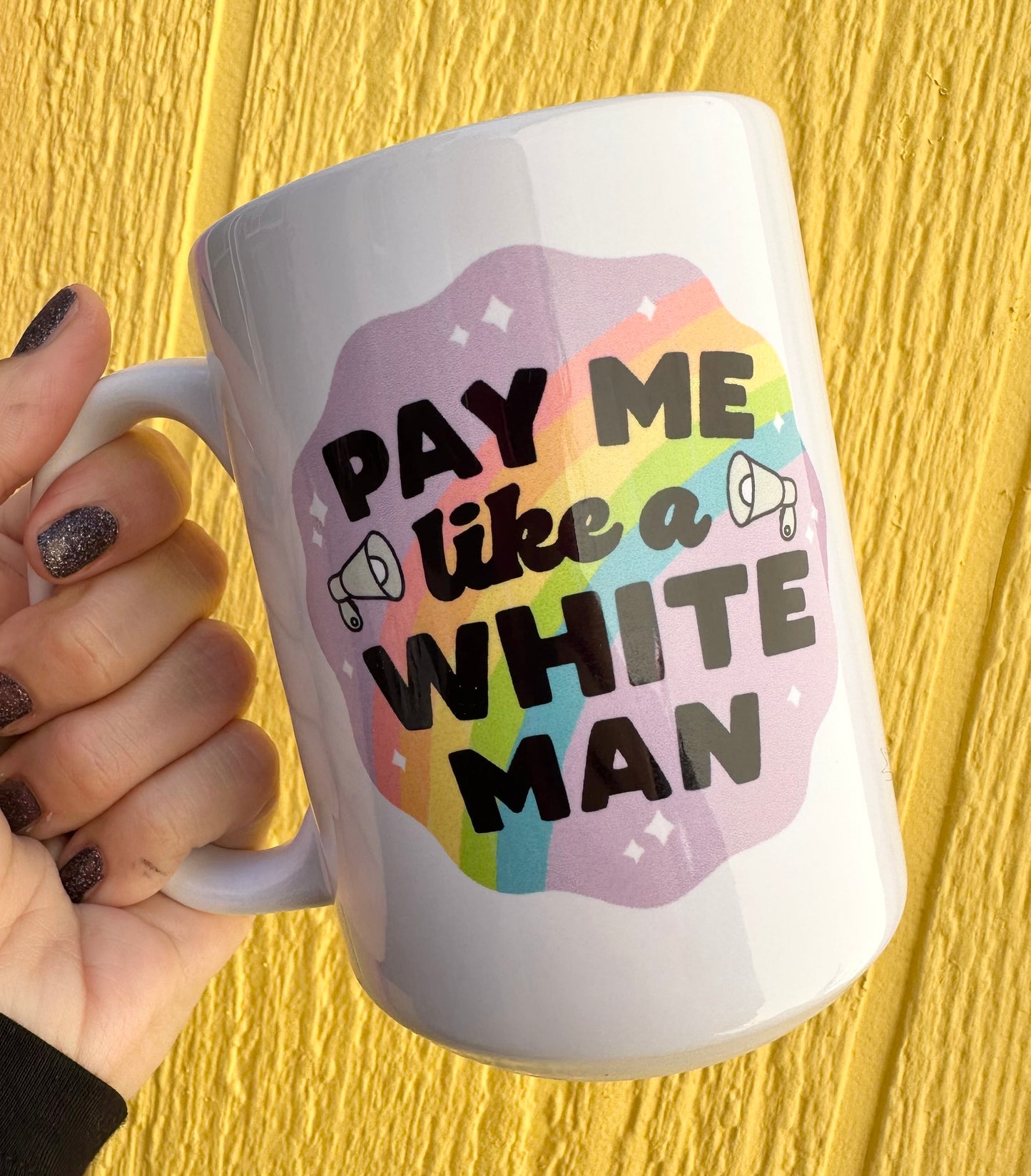 Pay Me Like A White Man 15 oz Mug