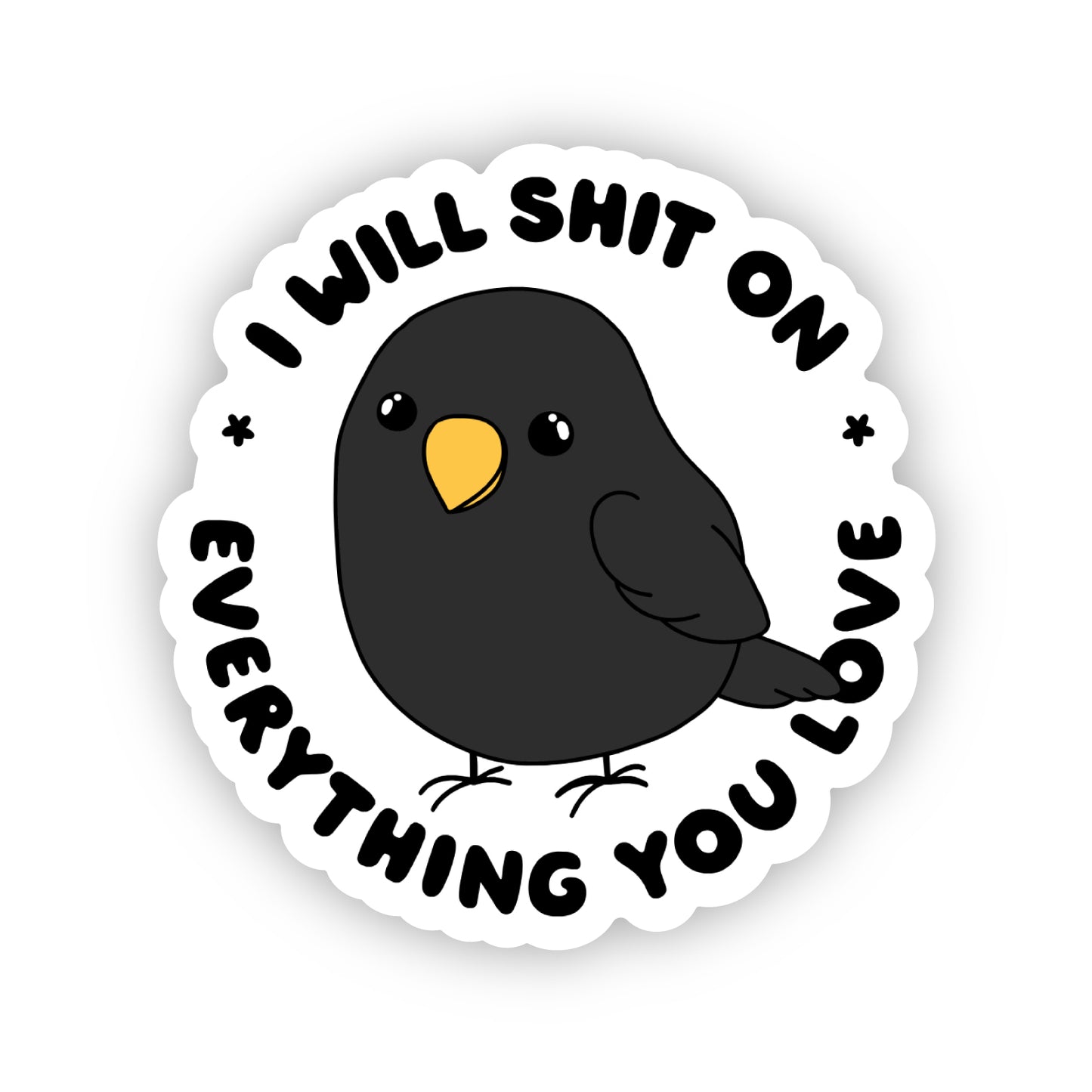 Load image into Gallery viewer, I Will Shit On Everything You Love Sticker
