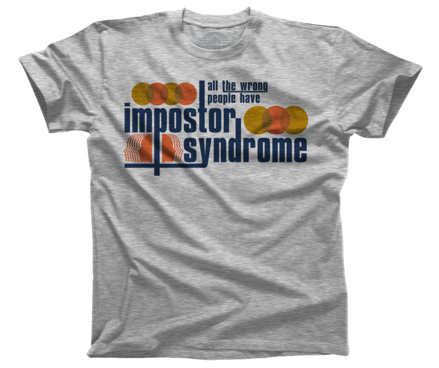 Load image into Gallery viewer, All The Wrong People Have Imposter Syndrome Unisex Tee
