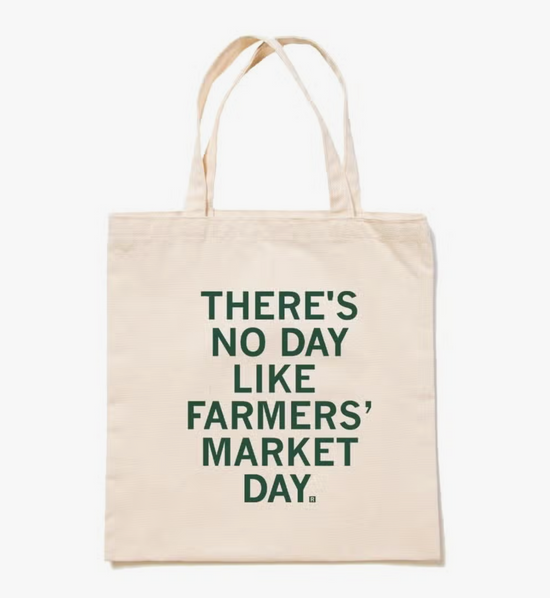 There's No Day Like Farmers' Market Day Tote Bag
