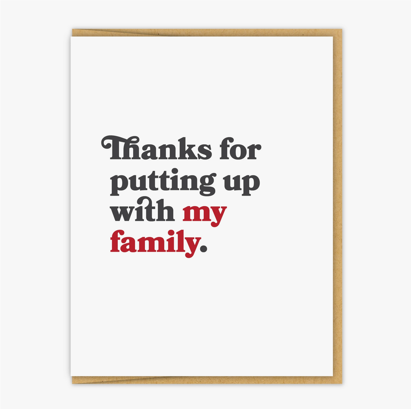 Load image into Gallery viewer, Thanks For Putting Up WIth My Family Card
