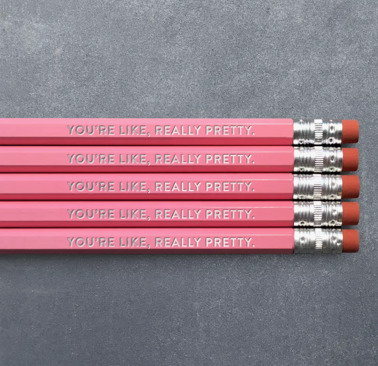 Load image into Gallery viewer, You&amp;#39;re Like Really Pretty Pencils - 5 pack
