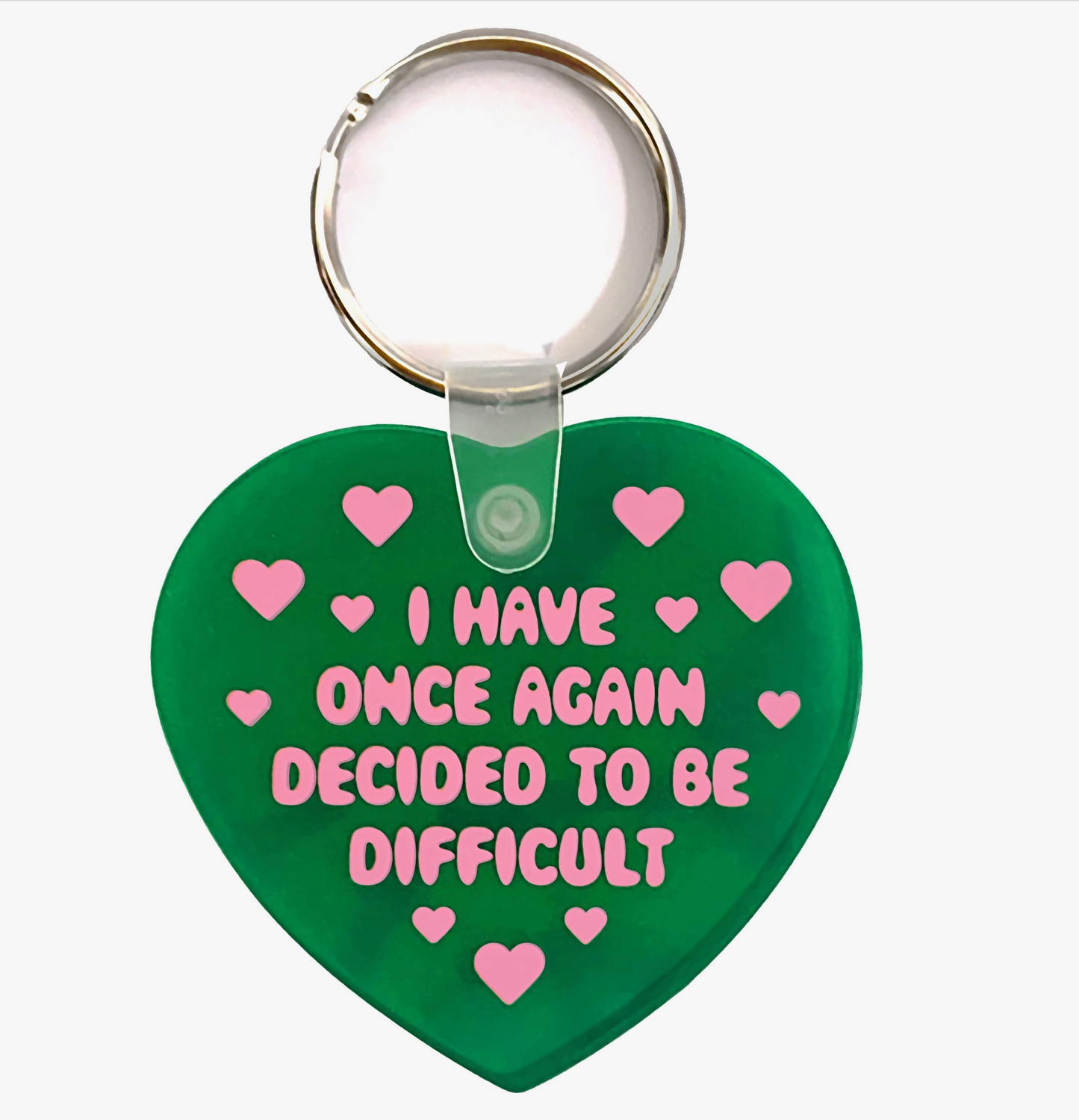 I Have Decided To Be Difficult Heart Shaped Vinyl Keychain
