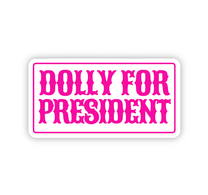 Dolly For President Sticker