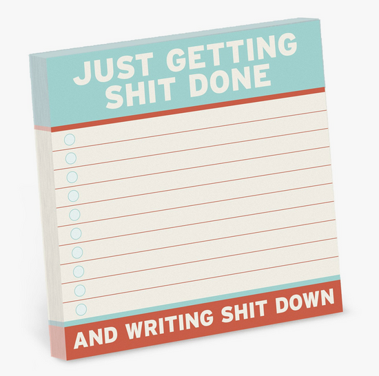 Just Getting Shit Done Sticky Notepad
