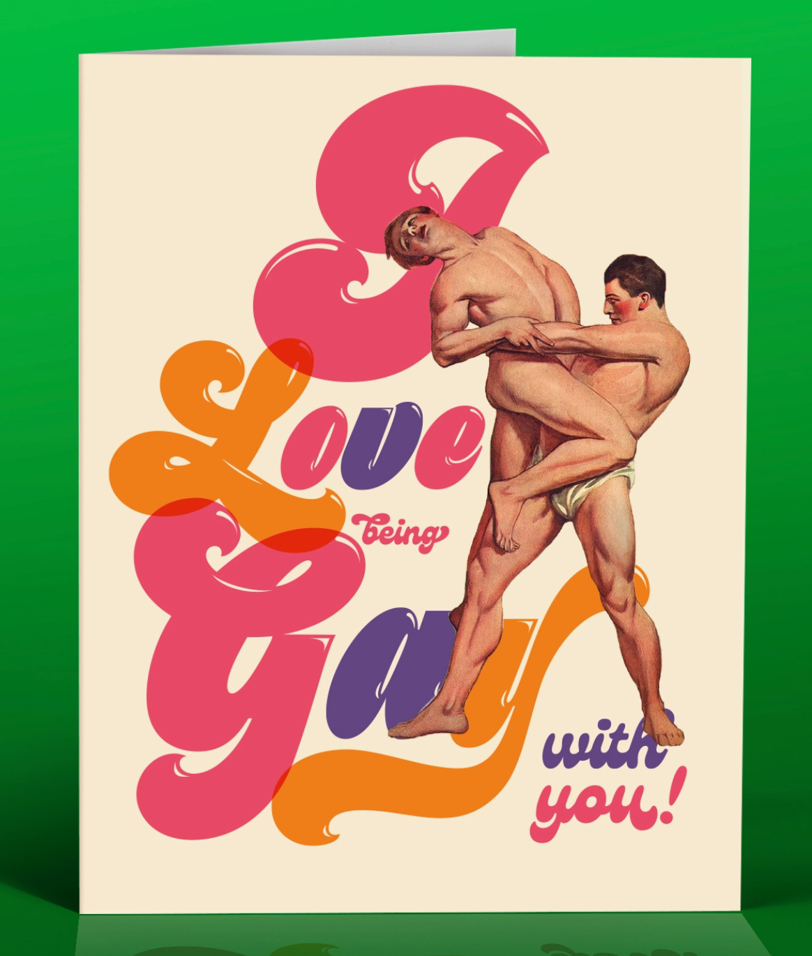 I Love Being Gay With You Card