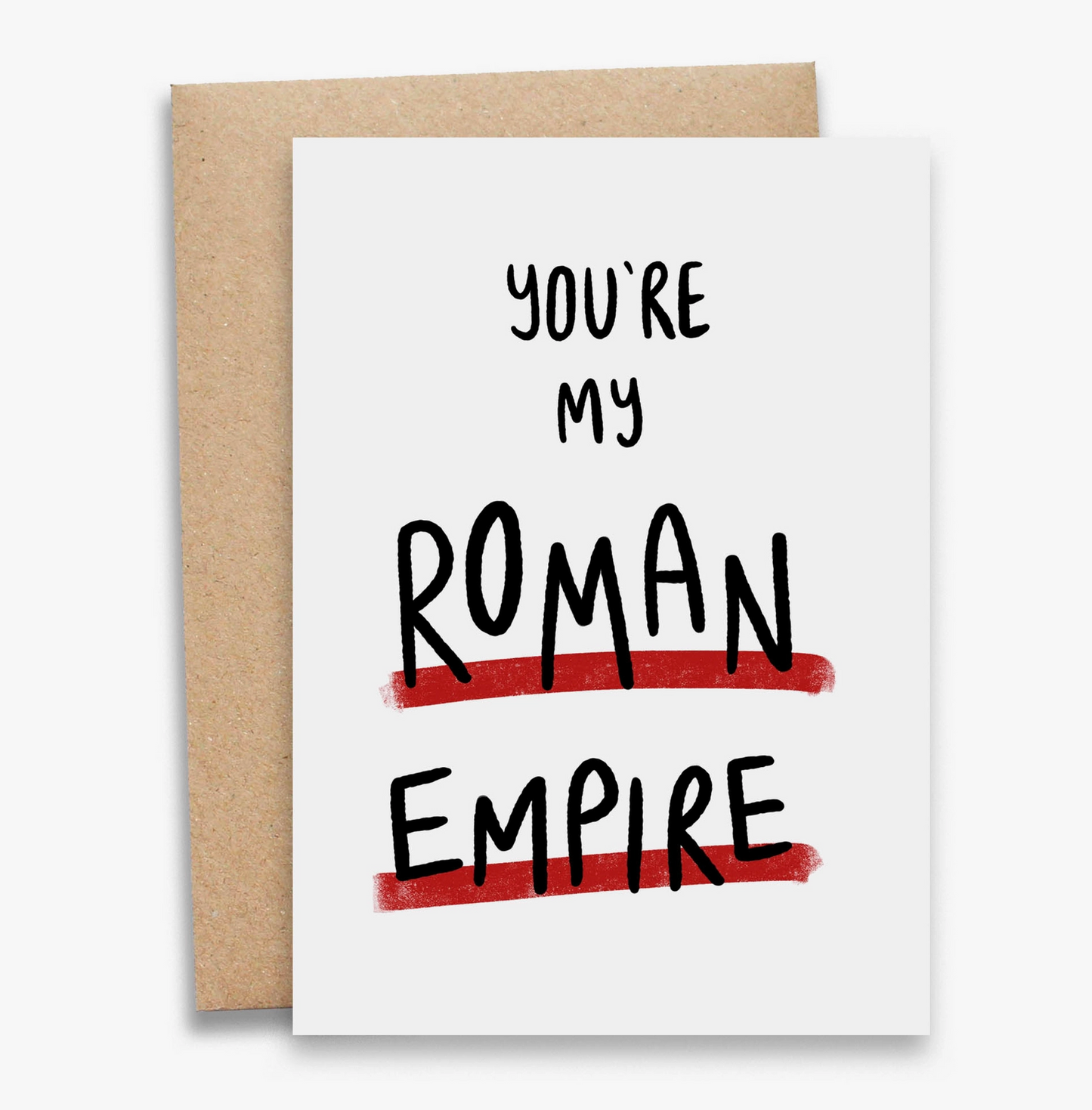 You're My Roman Empire Card