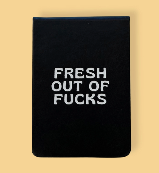 Fresh Out Of Fucks Pocket Journal