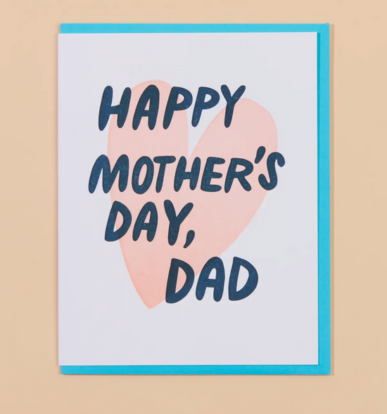 Happy Mother's Day, Dad Card