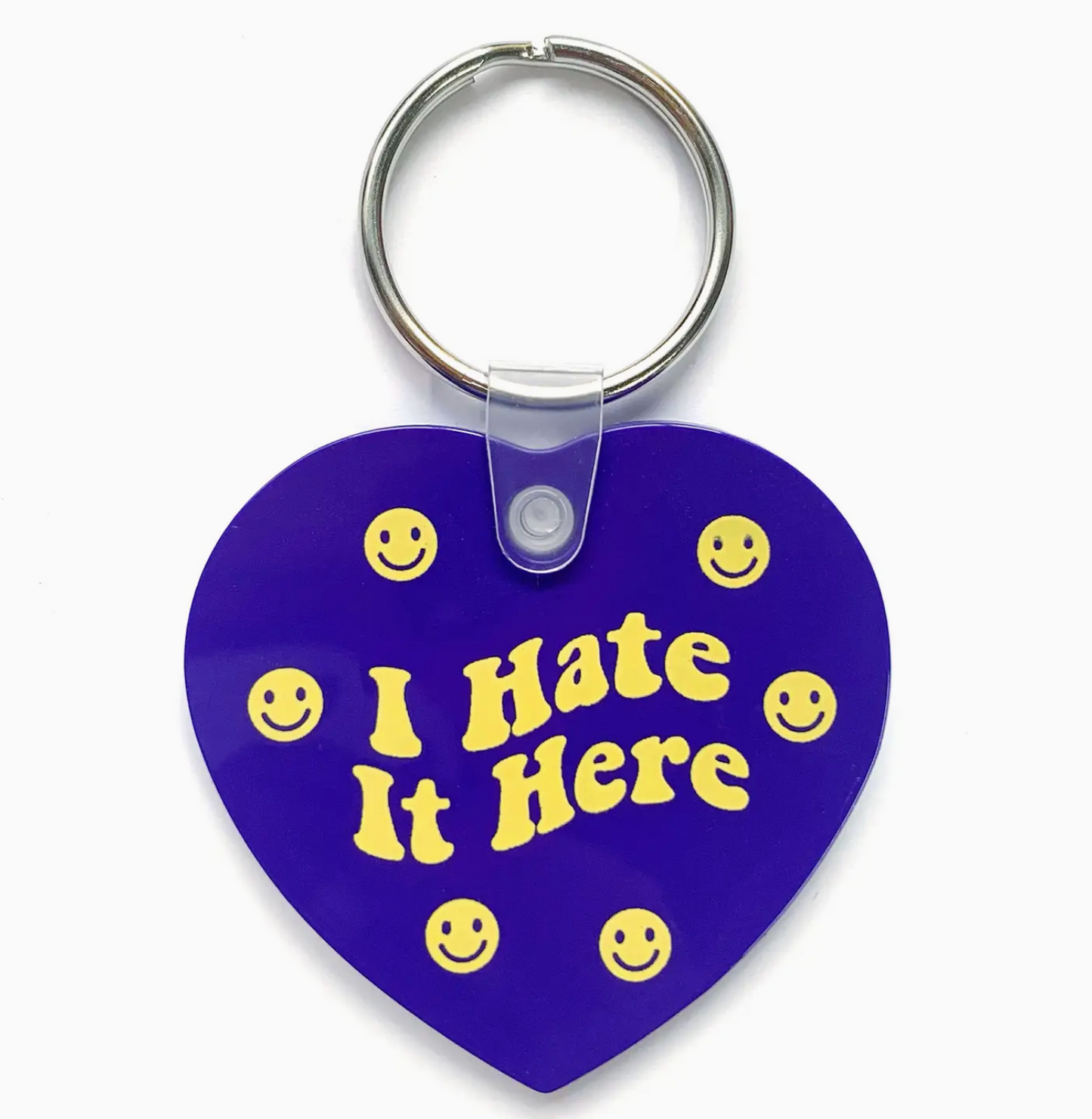 I Hate It Here Keychain