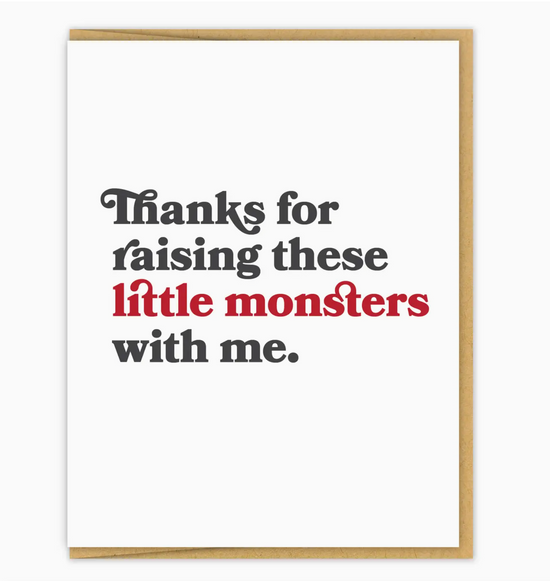 Thanks For Raising These Little Monsters With Me Card