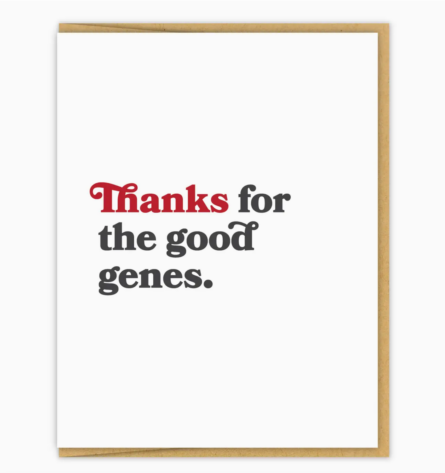 Thanks For The Good Genes Card