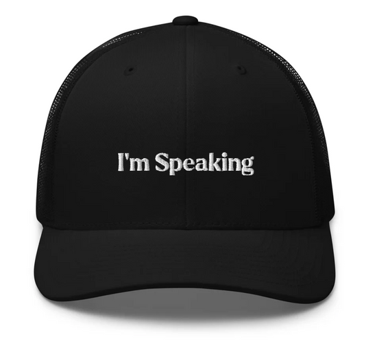 I'm Speaking Embroidered Retro Trucker Hat