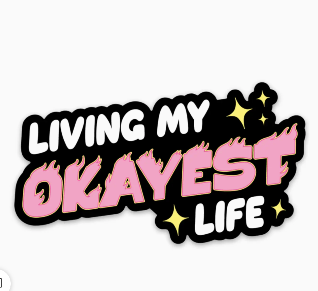 Living My Okayest Life Sticker