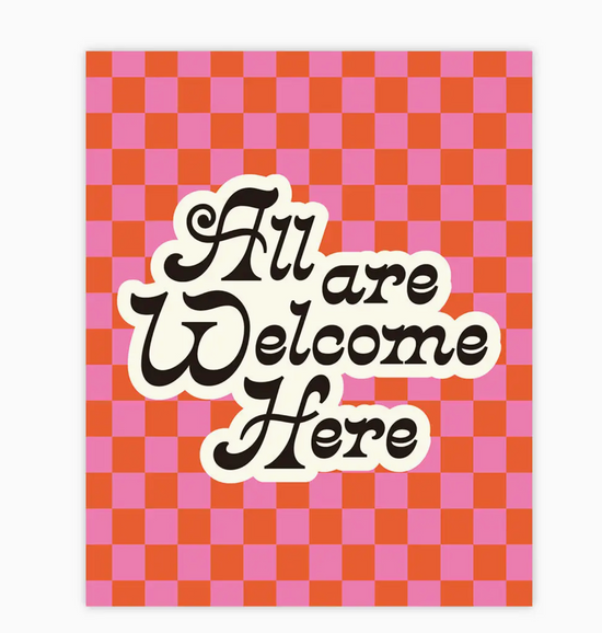 All Are Welcome Here 8"x10" Digital Art Print