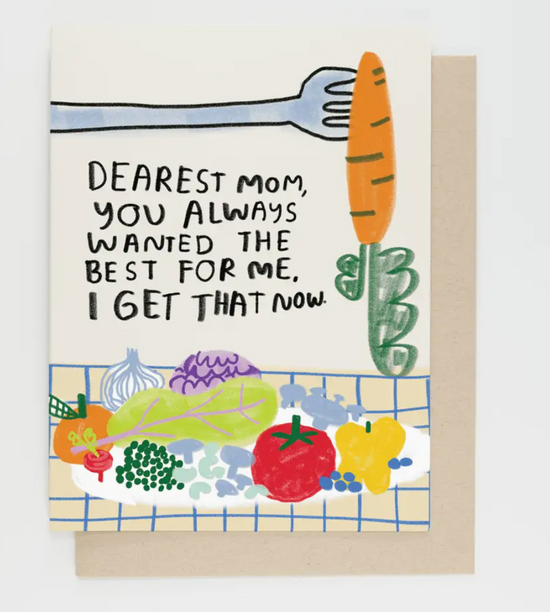 Dearest Mom, You Always Wanted The Best For Me. I Get That Now Card