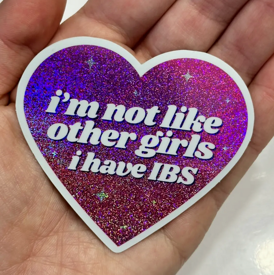 I'm Not Like Other Girls I Have IBS Pink Glitter Sticker