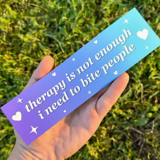 Therapy Is Not Enough I Need To Bite People Car Magnet