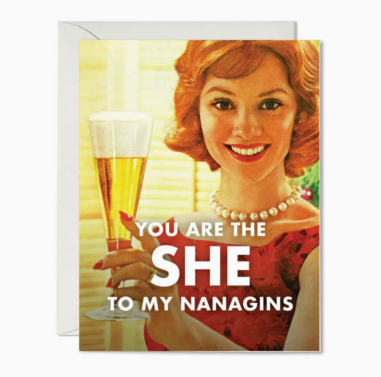 You Are The SHE To My Nanagins Card