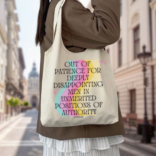 Out of Patience For Deeply Disappointing Men Tote Bag