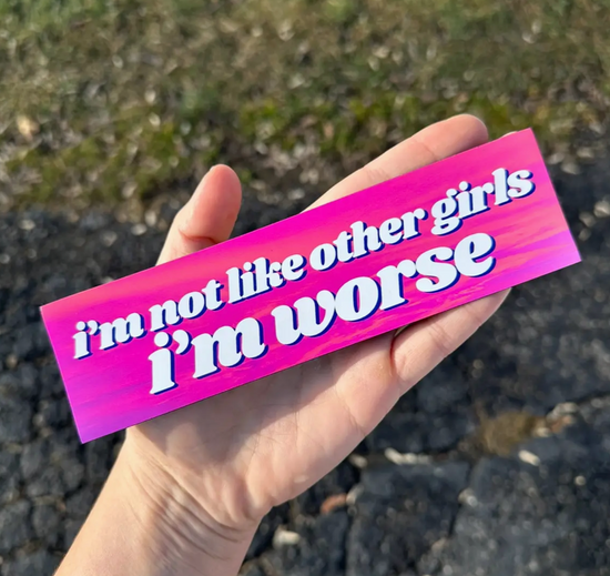 I'm Not Like Most Girls I'm Worse Car Magnet (Pink)