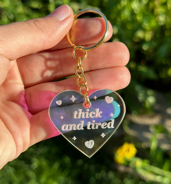 Thick And Tired Iridescent Acrylic Keychain
