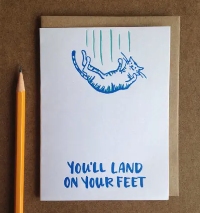 You'll Land On Your Feet Card
