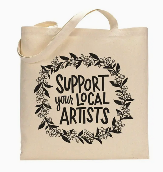 Support Your Local Artists Tote Bag