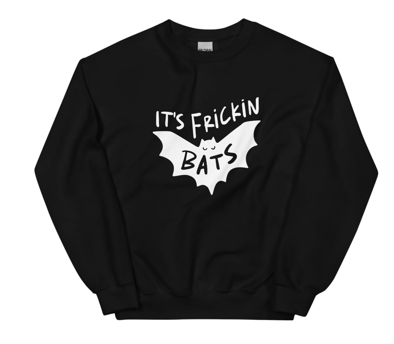 It's Frickin Bats Unisex Sweatshirt