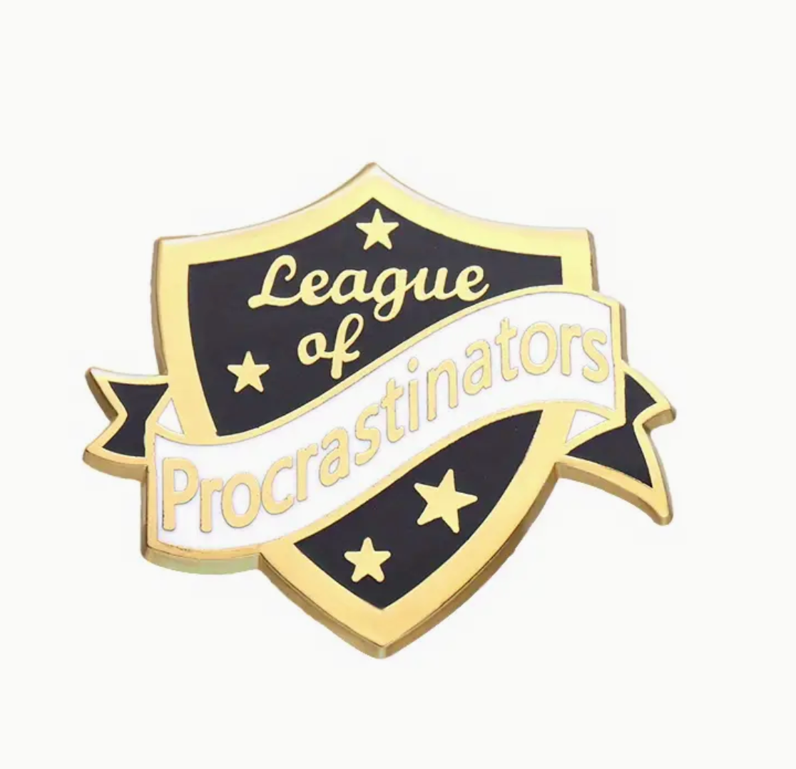League Of Procrastinators Pin