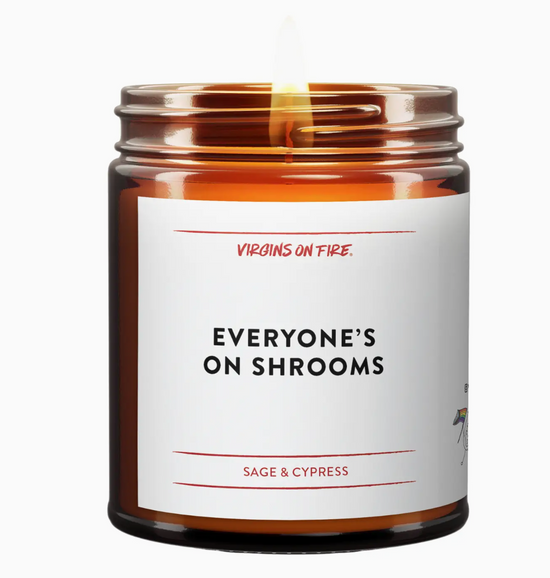 Everyone's On Shrooms Soy Candle