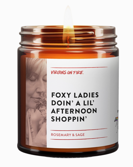 Foxy Ladies Doin' A Lil' Afternoon Shoppin' Soy Candle