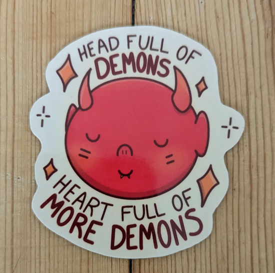 Head Full Of Demons Heart Full Of More Demons Sticker