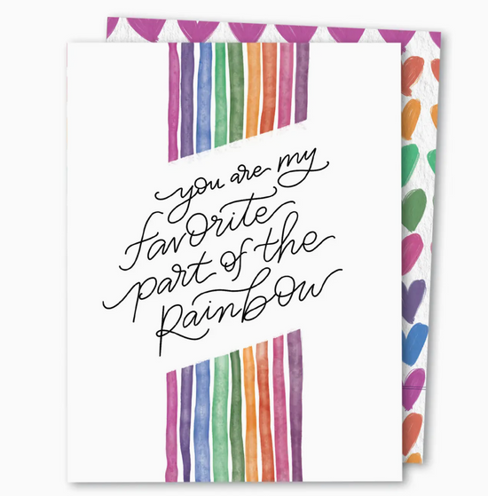 You Are My Favorite Part Of The Rainbow Card