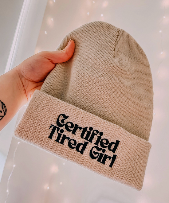 Certified Tired Girl Beanie (3 colors available)