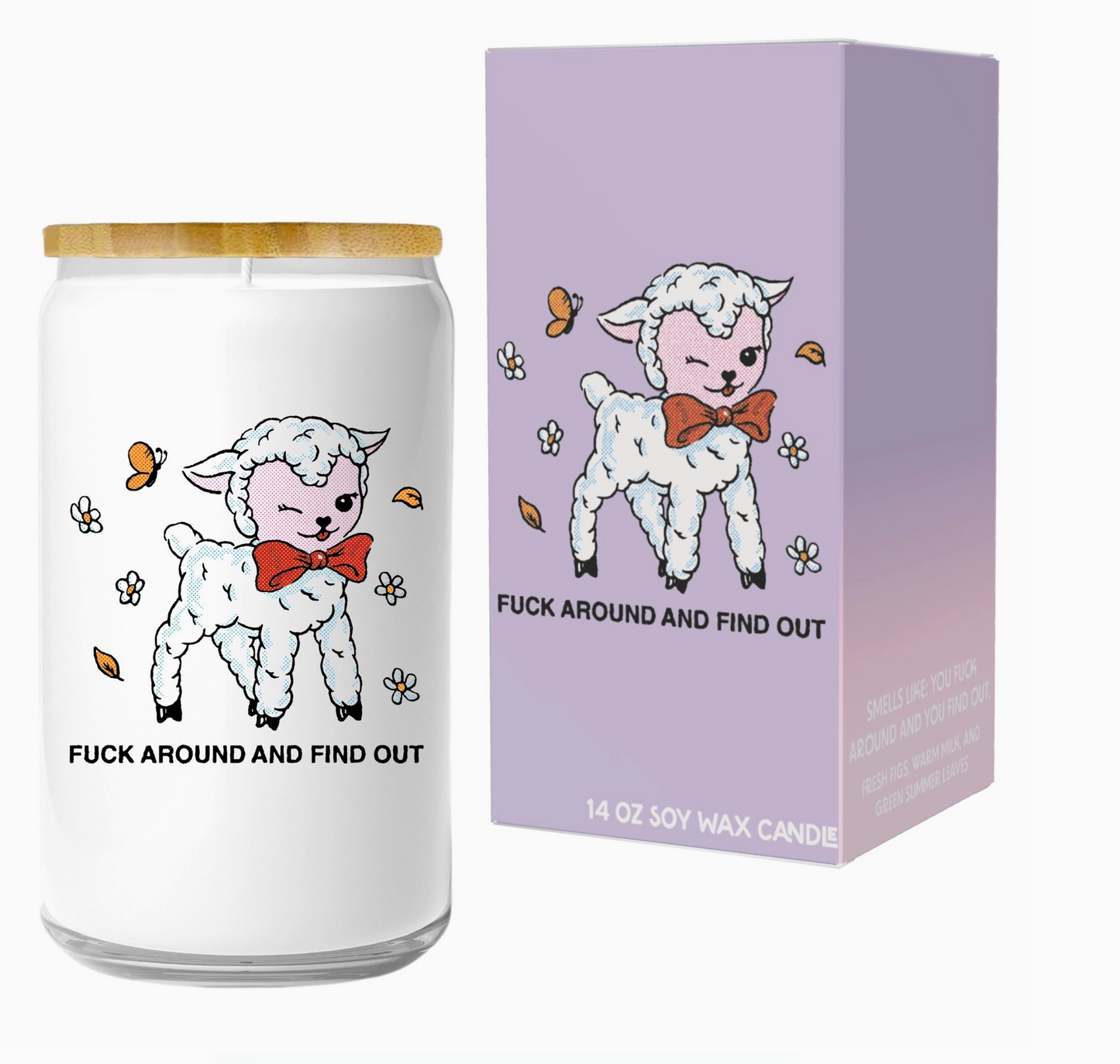 Fuck Around And Find Out Soy Candle - 14 ounces