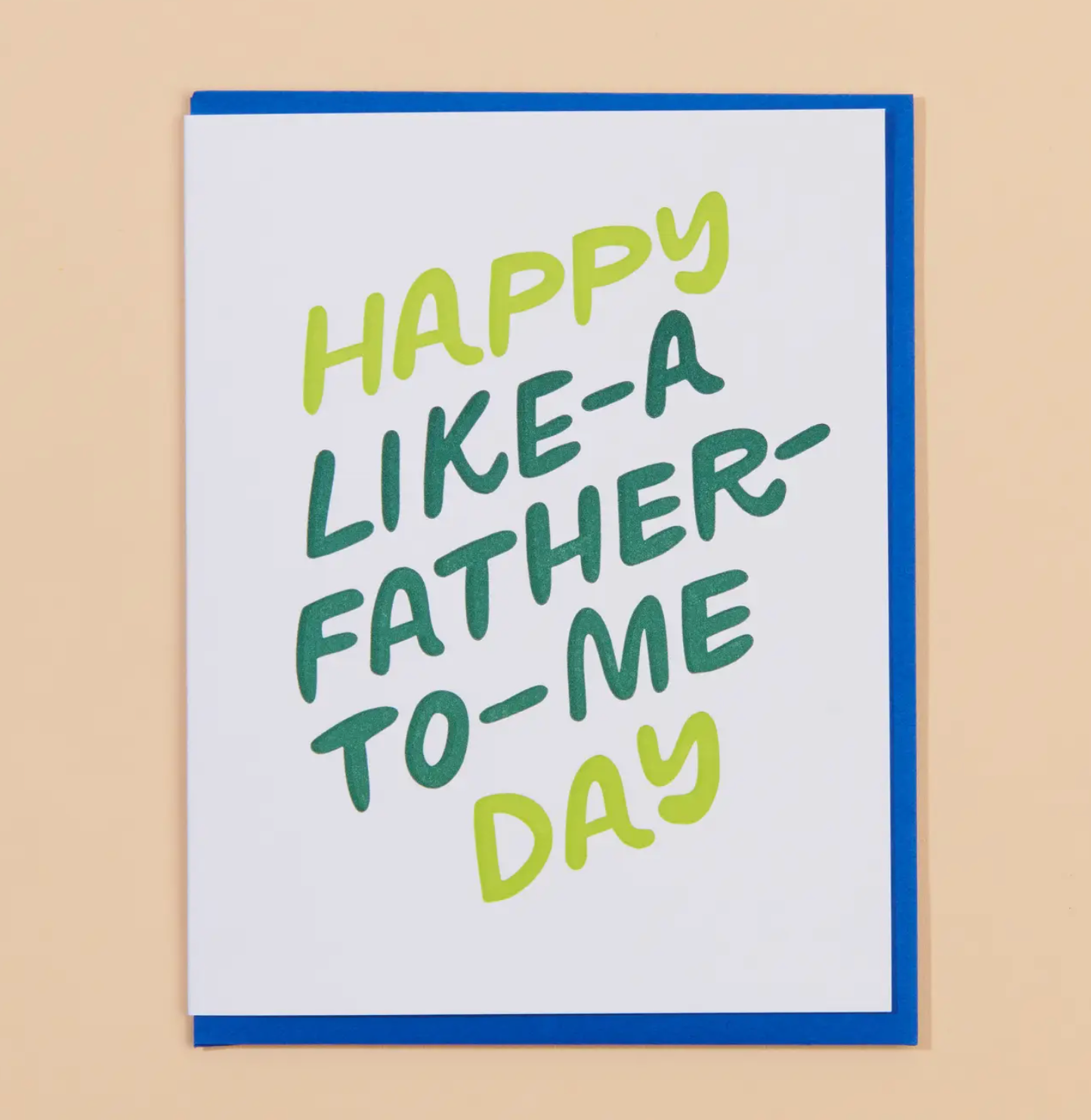 Happy Like-A-Father-To-Me Day Card